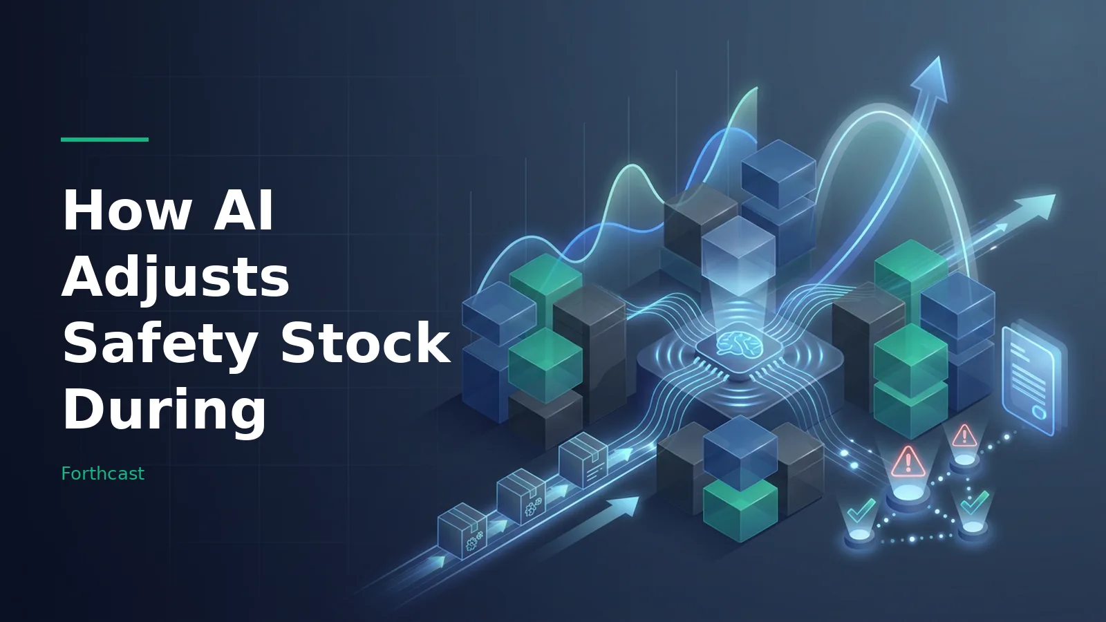 Glowing AI chip connected to 3D stacked blocks on dark blue grid, How AI Adjusts Safety Stock During. Overlaid text reads “How AI Adjusts Safety Stock During”.