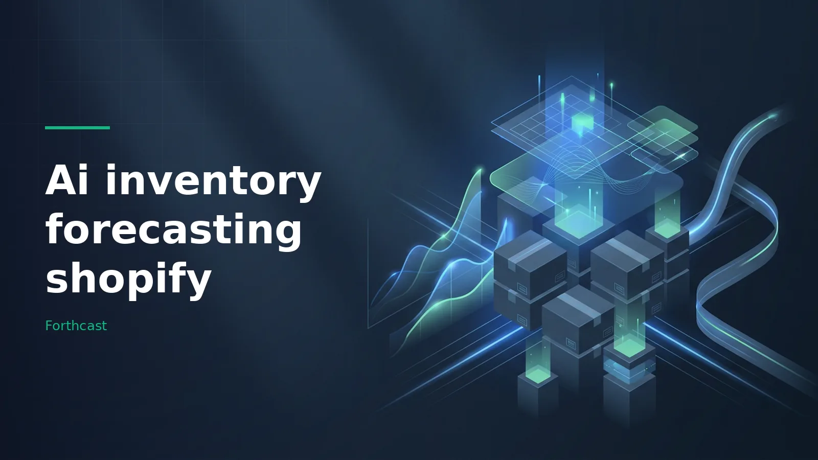 Isometric glowing boxes and wave charts for Ai inventory forecasting shopify on dark blue. Overlaid text reads “Ai inventory forecasting shopify”.