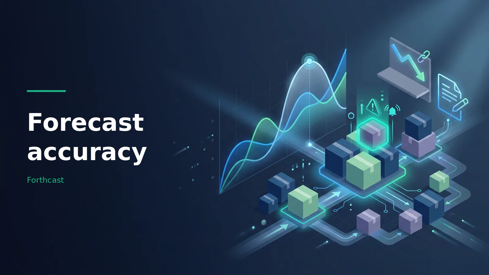 Glowing line graphs for Forecast accuracy beside isometric packages on a dark blue background. Overlaid text reads “Forecast accuracy”.