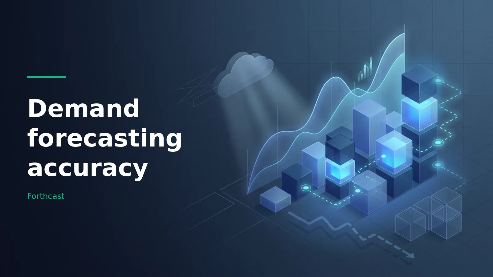 Glowing blue isometric cubes and line graphs on a dark grid representing demand forecasting accuracy. Overlaid text reads “Demand forecasting accuracy”.
