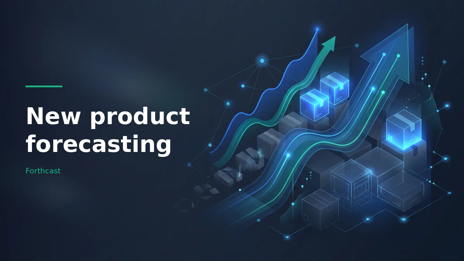Glowing teal and blue upward arrows flowing over isometric package boxes on a dark blue background. Overlaid text reads “New product forecasting” with the Forthcast wordmark.