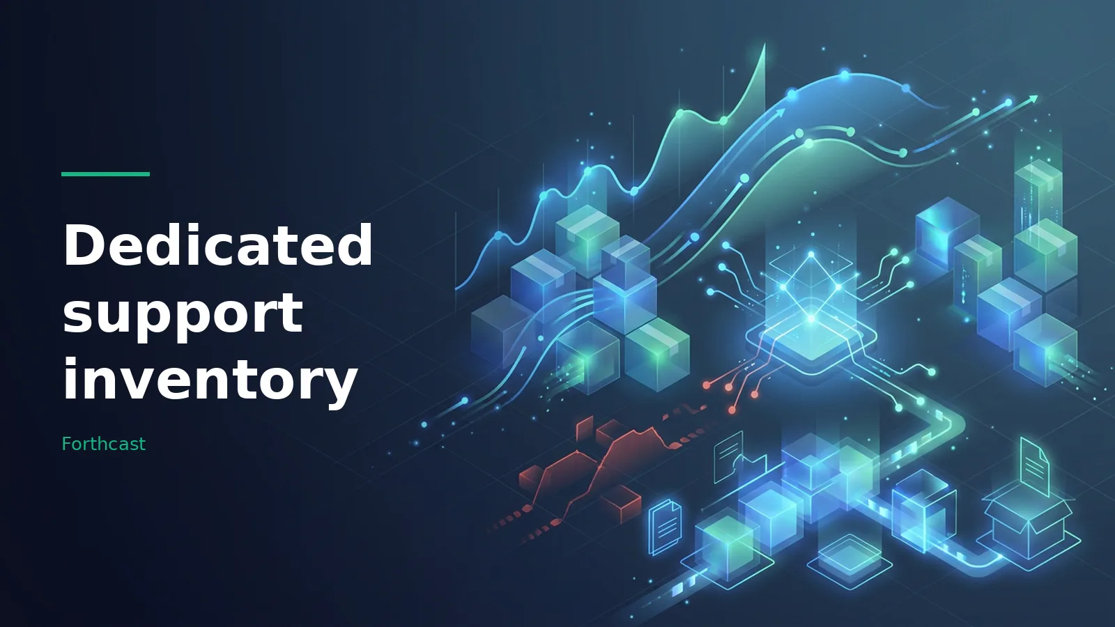 Glowing isometric cubes, data charts, and a microchip on a dark blue digital grid background. Overlaid text reads “Dedicated support inventory” with the Forthcast wordmark.